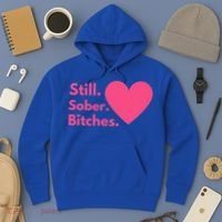 Funny Sobriety Recovery Aa Na Meaningful Gift Still Sober Bitches Meaningful Gif Hoodie thumb 3