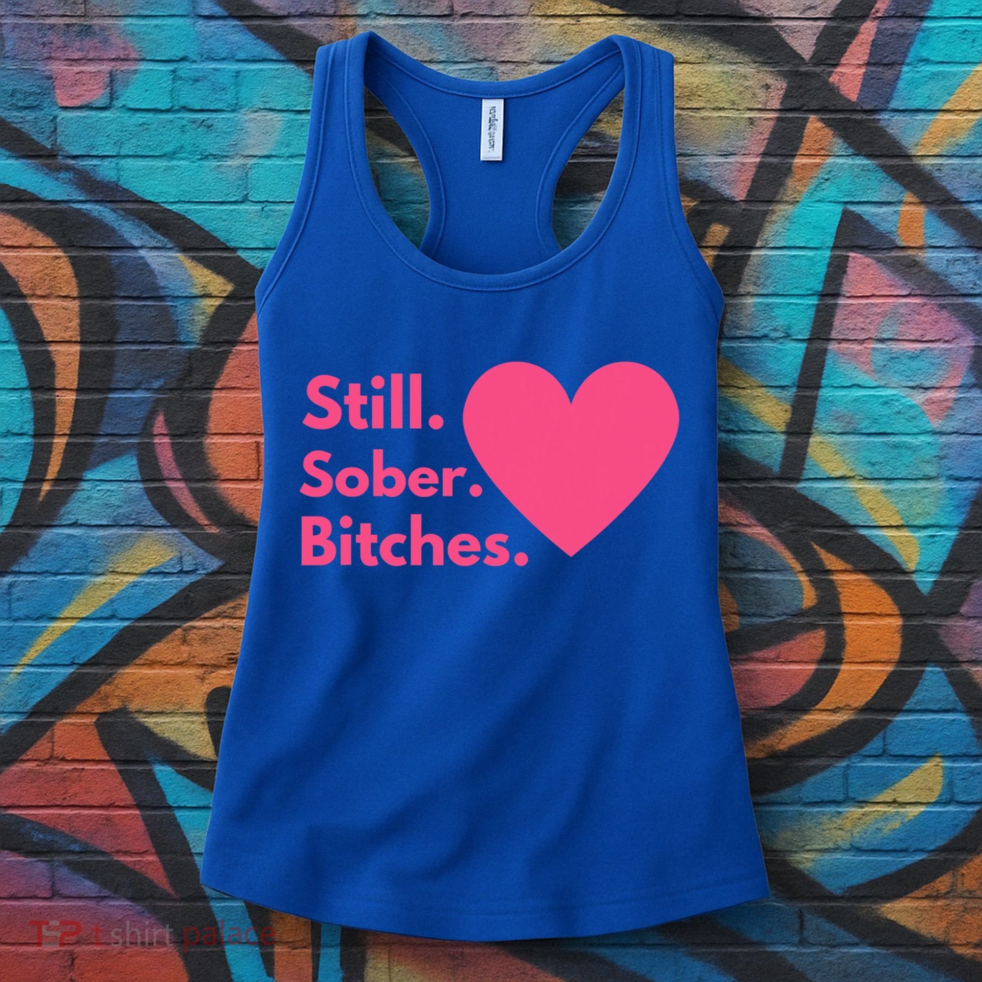 Funny Sobriety Recovery Aa Na Meaningful Gift Still Sober Bitches Meaningful Gif Women's Tank Top