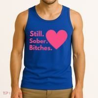 Funny Sobriety Recovery Aa Na Meaningful Gift Still Sober Bitches Meaningful Gif Tank Top thumb 3
