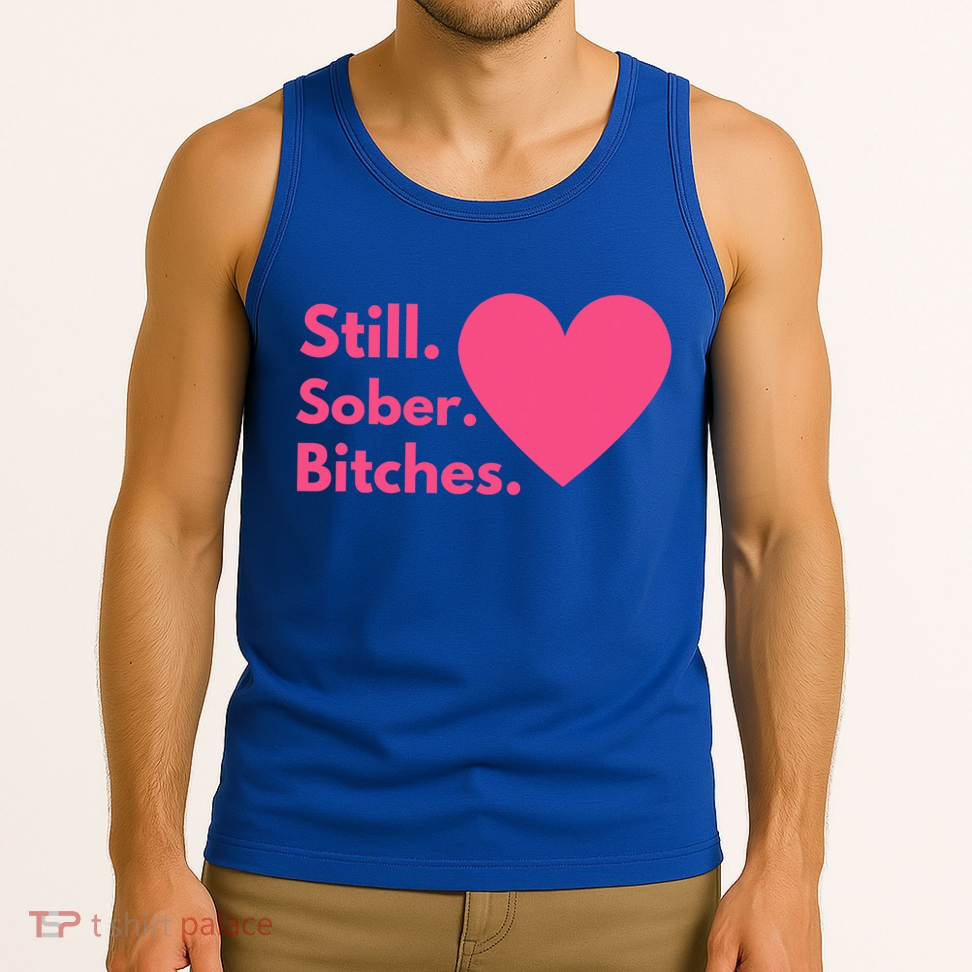 Funny Sobriety Recovery Aa Na Meaningful Gift Still Sober Bitches Meaningful Gif Tank Top
