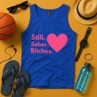 Funny Sobriety Recovery Aa Na Meaningful Gift Still Sober Bitches Meaningful Gif Tank Top thumb 4