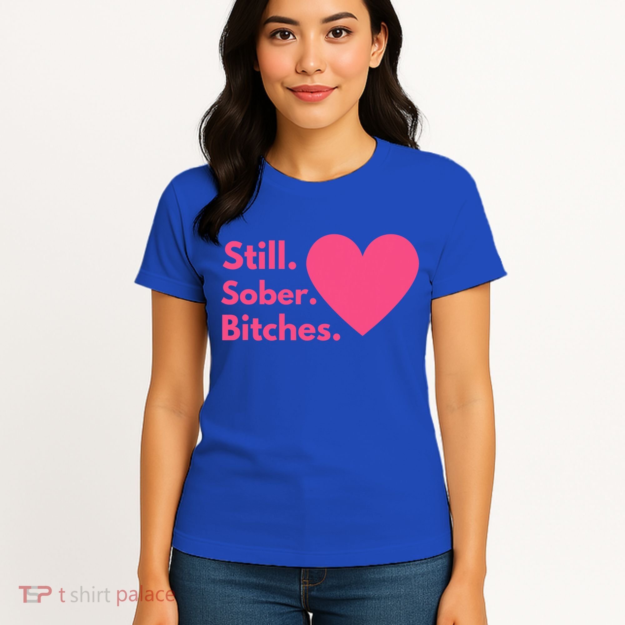 Funny Sobriety Recovery Aa Na Meaningful Gift Still Sober Bitches Meaningful Gif Women's T-Shirt