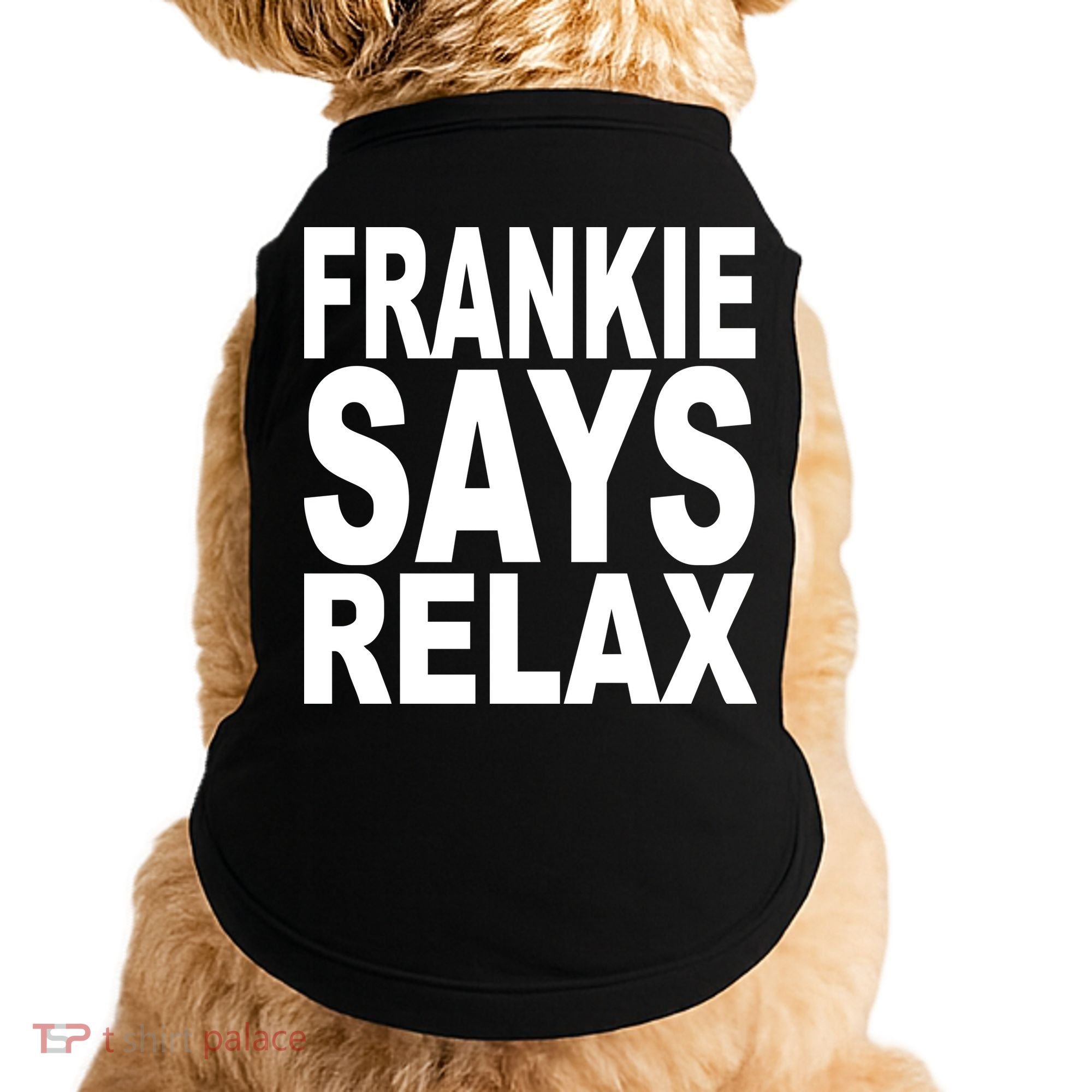 FRANKIE SAYS RELAX Doggie Tank