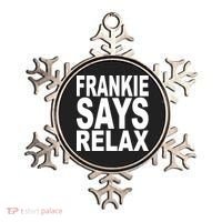 FRANKIE SAYS RELAX Ornament thumb 0