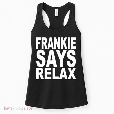 FRANKIE SAYS RELAX Women's Tank Top