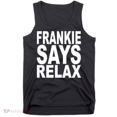 FRANKIE SAYS RELAX Tank Top