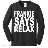 FRANKIE SAYS RELAX Kids Long Sleeve Shirt thumb 0