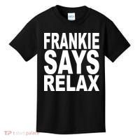FRANKIE SAYS RELAX Kids T-Shirt thumb 0