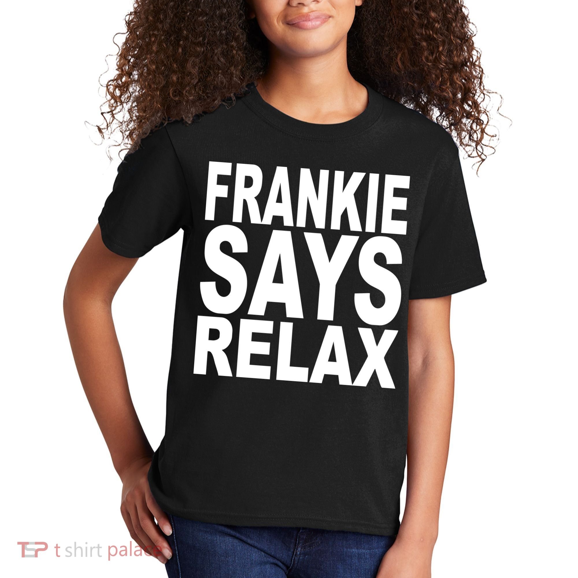 FRANKIE SAYS RELAX Kids T-Shirt