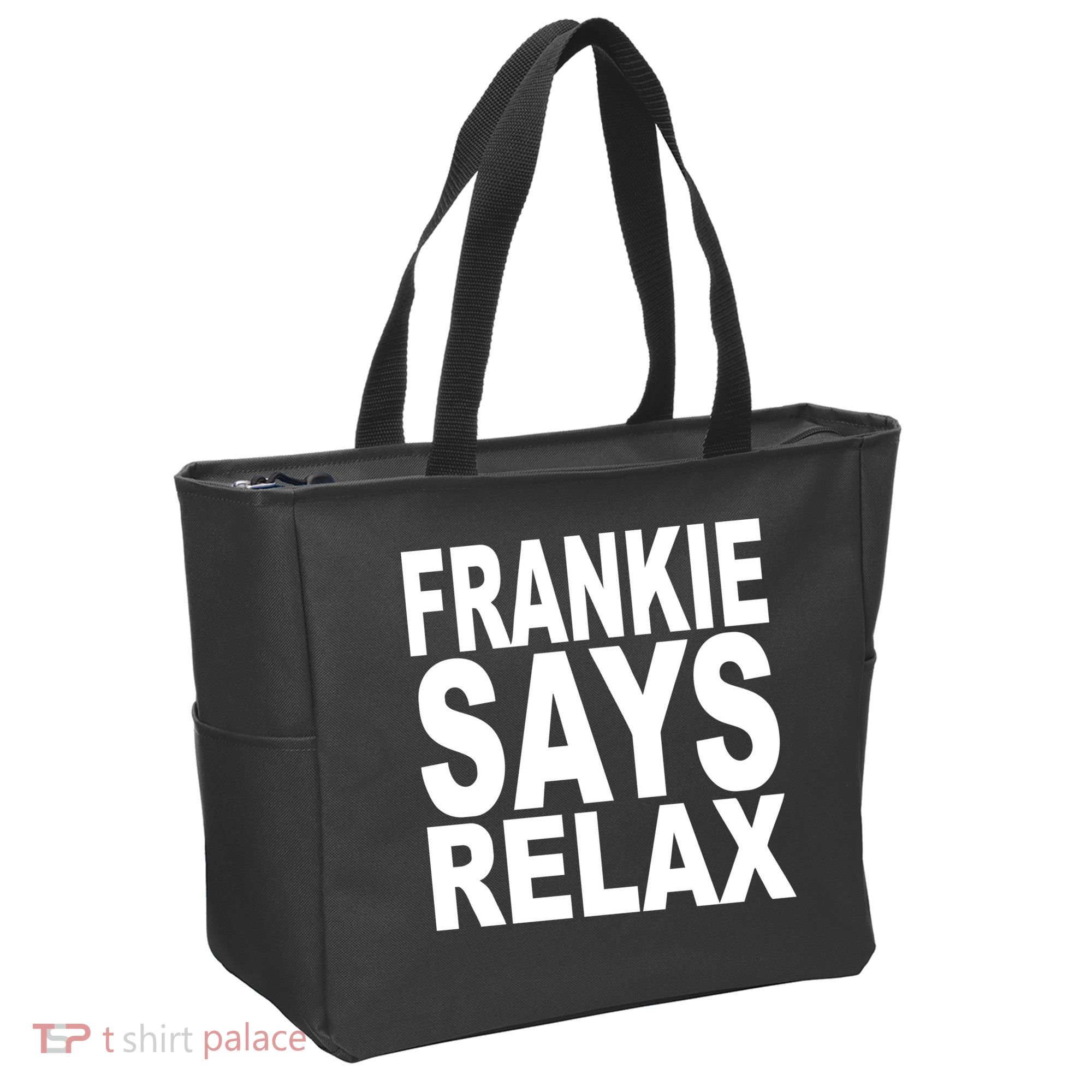 FRANKIE SAYS RELAX Tote Bag