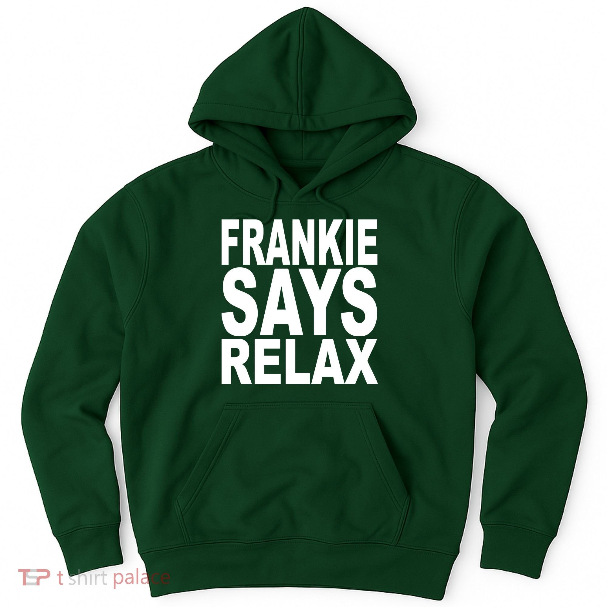FRANKIE SAYS RELAX Hoodie