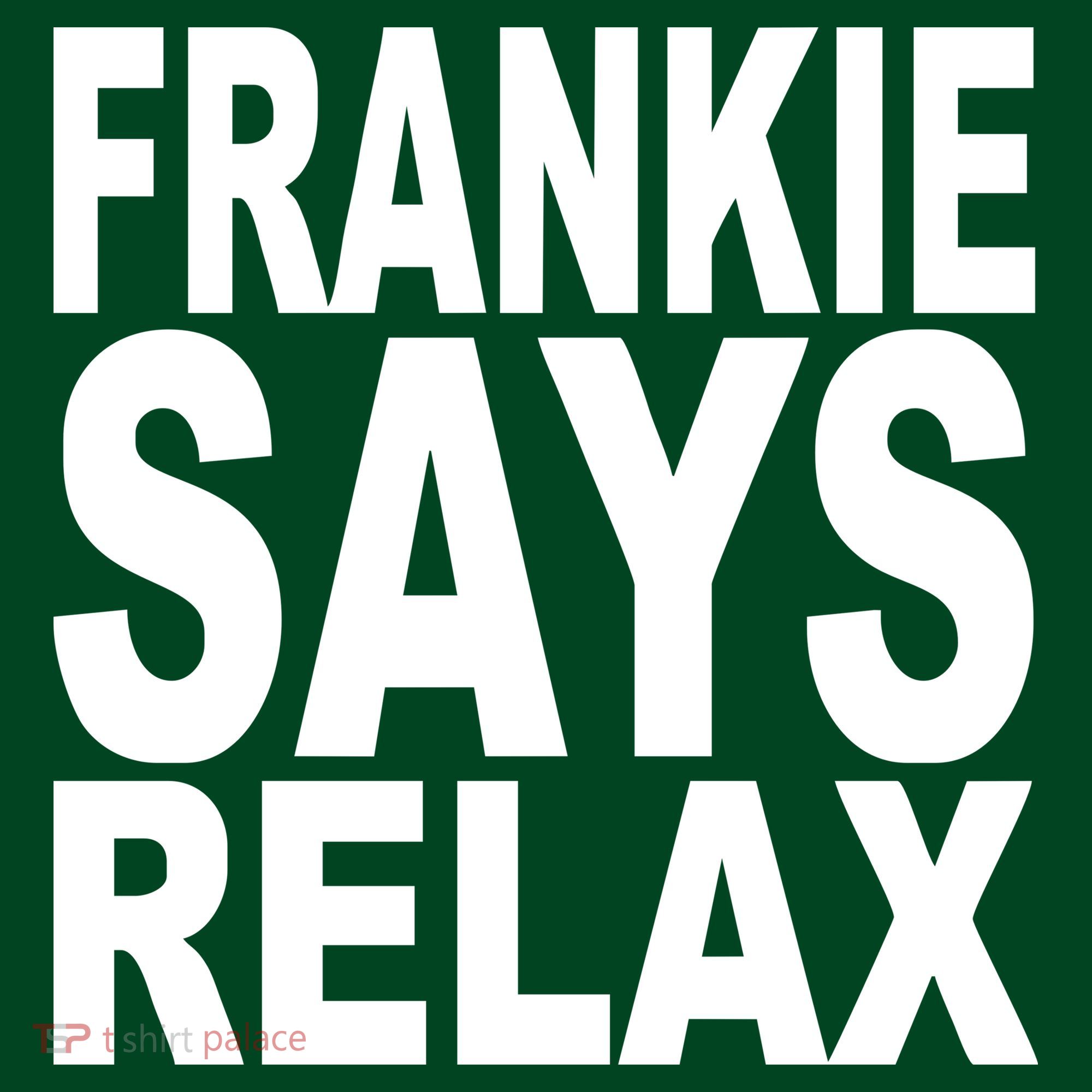 FRANKIE SAYS RELAX Hoodie