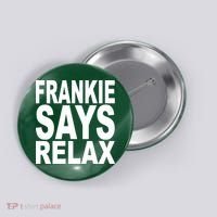 FRANKIE SAYS RELAX Button thumb 0