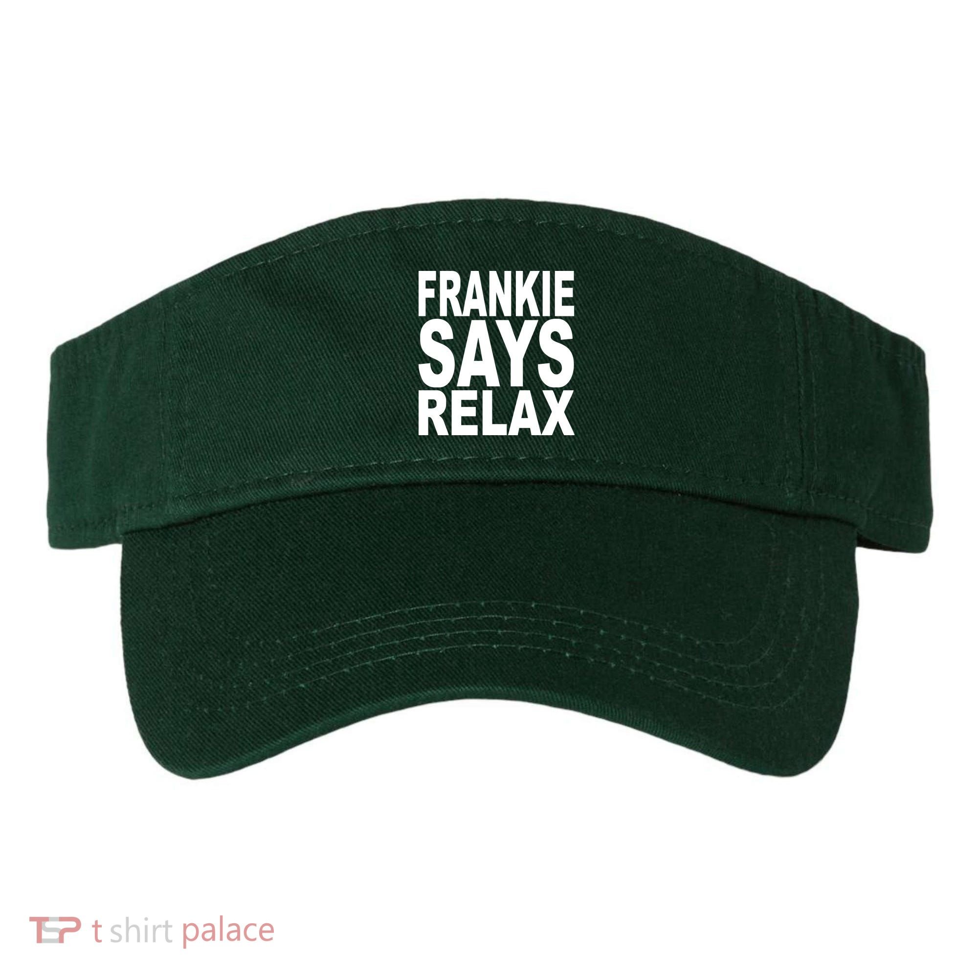 FRANKIE SAYS RELAX Visor