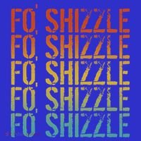 Fo Shizzle Retro Funny Sarcastic Gangster Rap Fo Shizzle Hoodie thumb 2