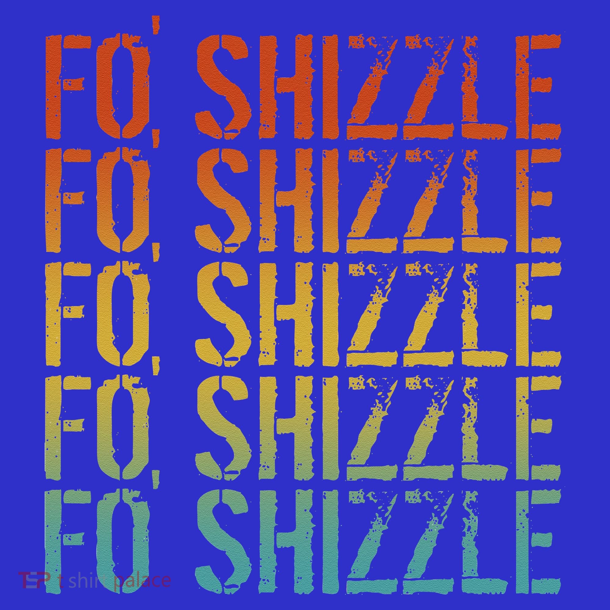 Fo Shizzle Retro Funny Sarcastic Gangster Rap Fo Shizzle Sweatshirt