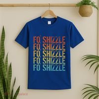 Fo Shizzle Retro Funny Sarcastic Gangster Rap Fo Shizzle T-Shirt thumb 2