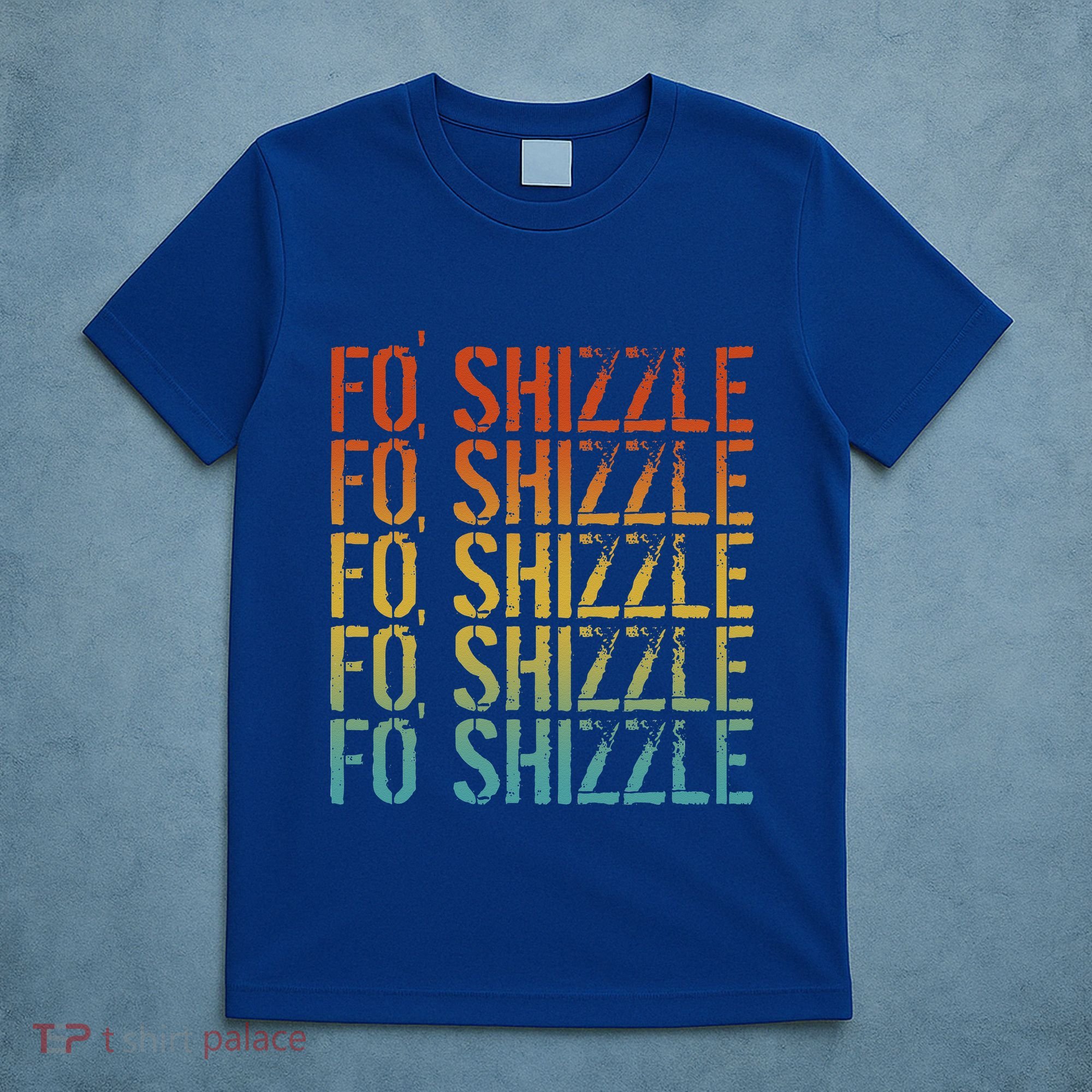 Fo Shizzle Retro Funny Sarcastic Gangster Rap Fo Shizzle T-Shirt