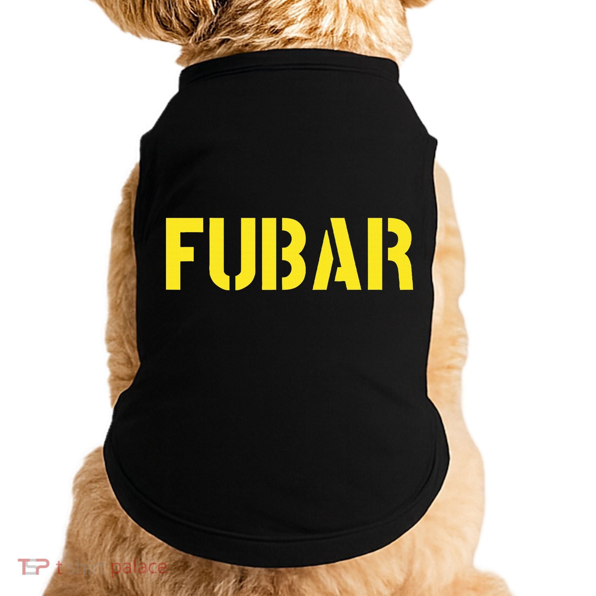 FUBAR SNAFU RTFM JFGI  For Funny Acronyms Doggie Tank