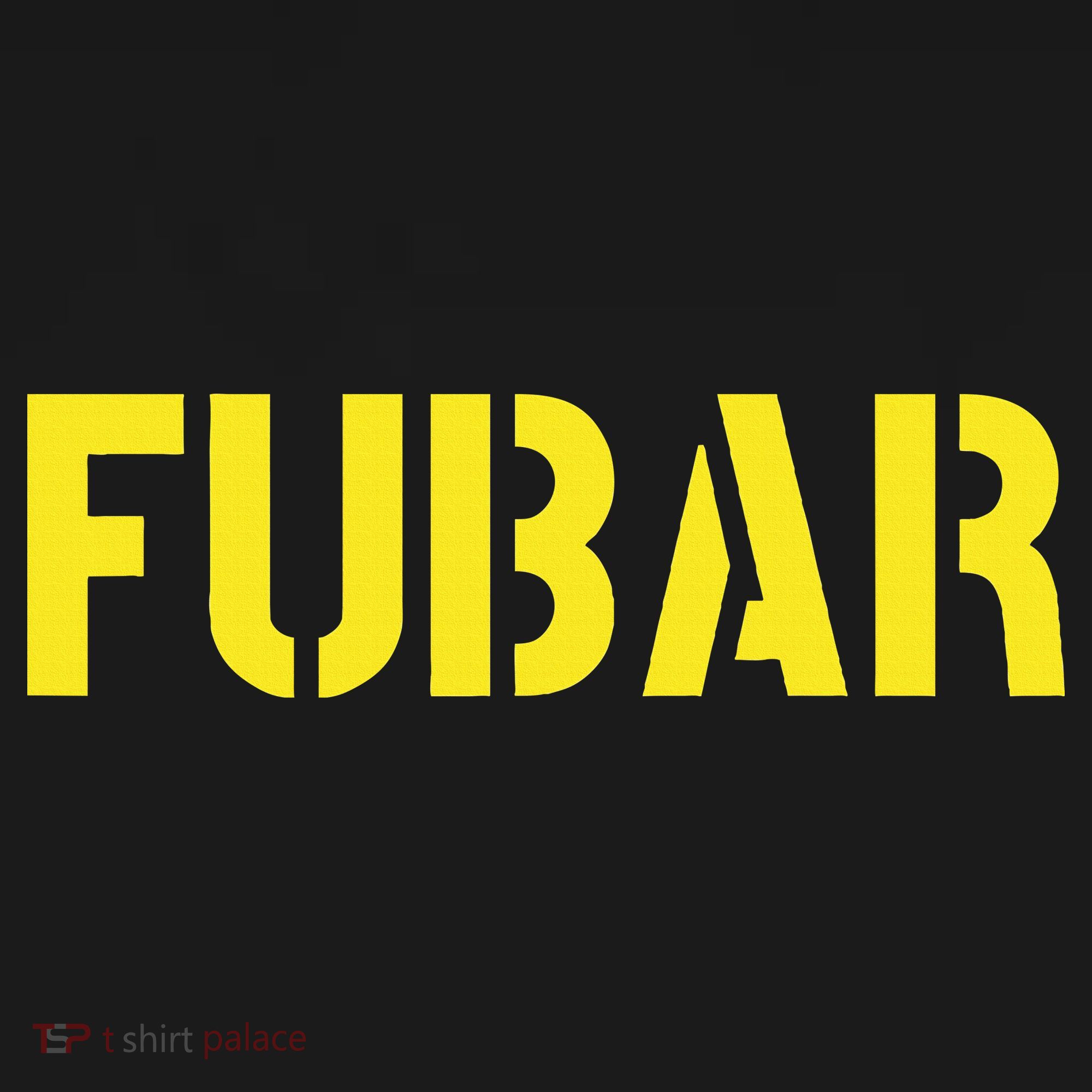 FUBAR SNAFU RTFM JFGI  For Funny Acronyms Doggie Tank