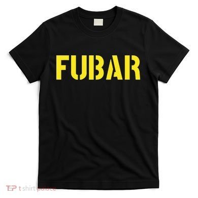 FUBAR SNAFU RTFM JFGI  For Funny Acronyms T-Shirt