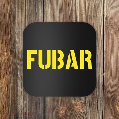 FUBAR SNAFU RTFM JFGI  For Funny Acronyms Coaster