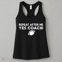 Funny Sport Repeat After Me Yes Coach American Football Women's Tank Top thumb 3