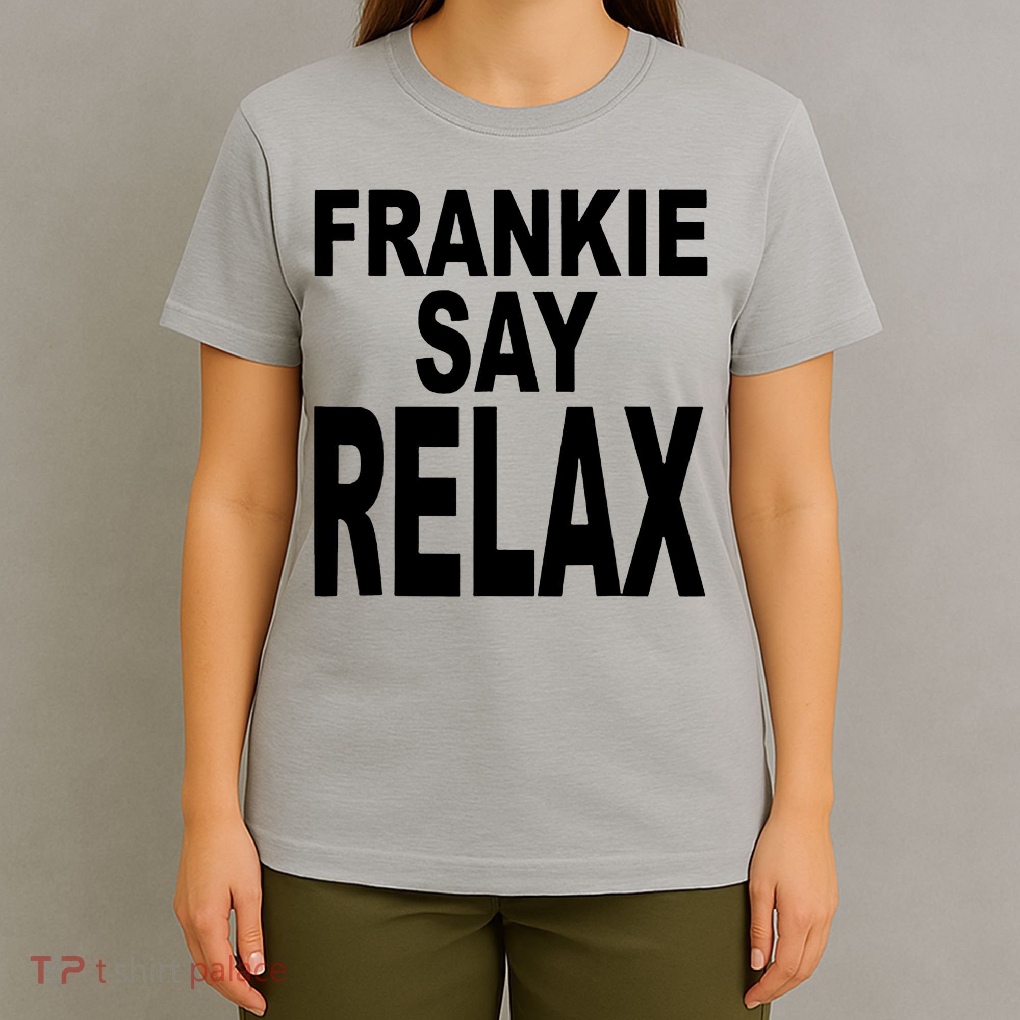 Frankie Say Relax Shirt Funny Retro Vintage T-Shirt