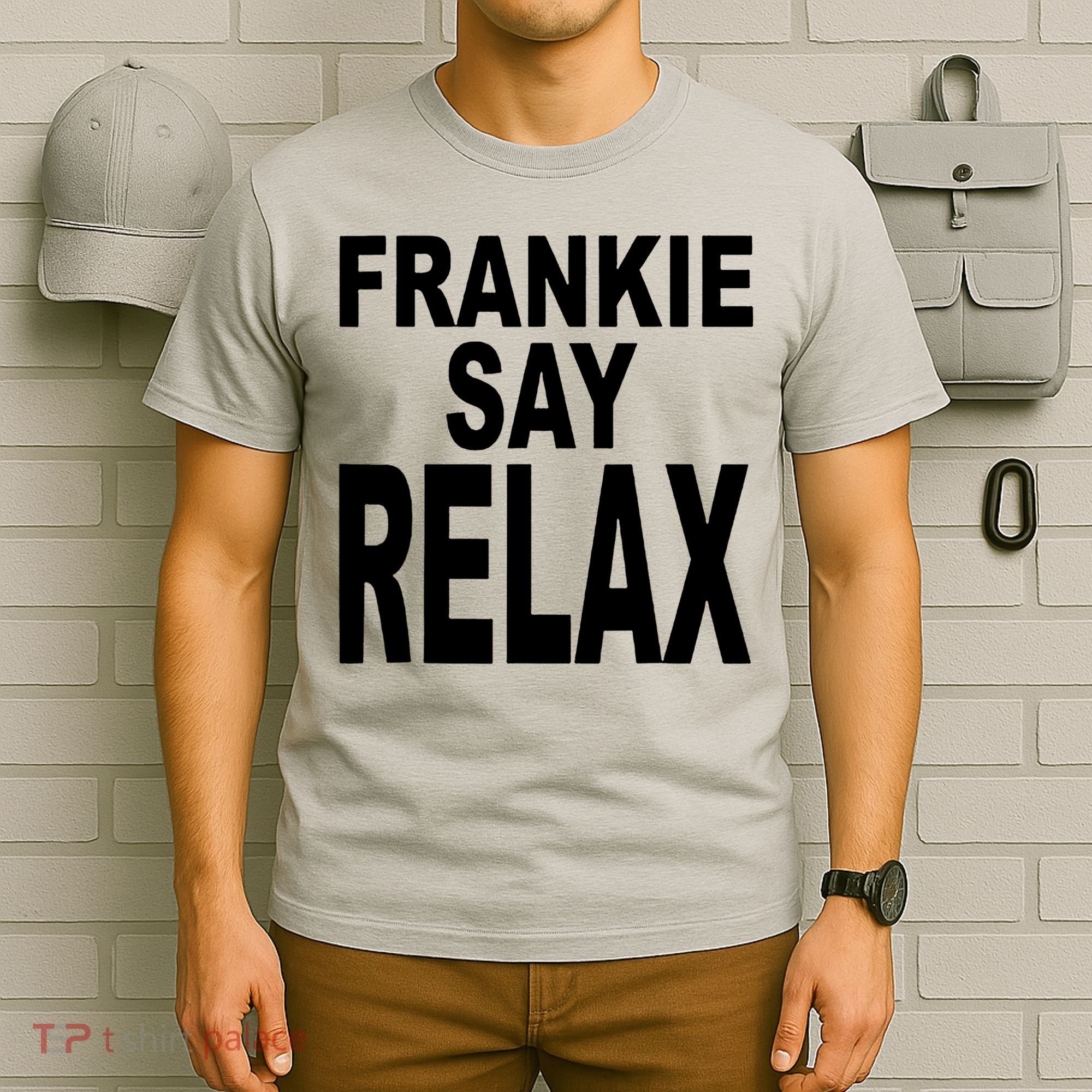 Frankie Say Relax Shirt Funny Retro Vintage T-Shirt