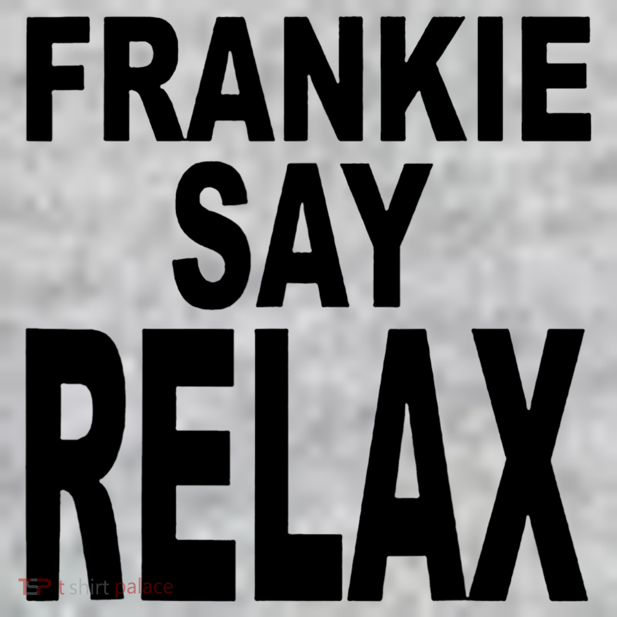Frankie Say Relax Shirt Funny Retro Vintage T-Shirt
