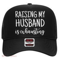 Funny Saying Sarcastic Wife Outfits Raising My Husband Is Exhausting  Hat thumb 0