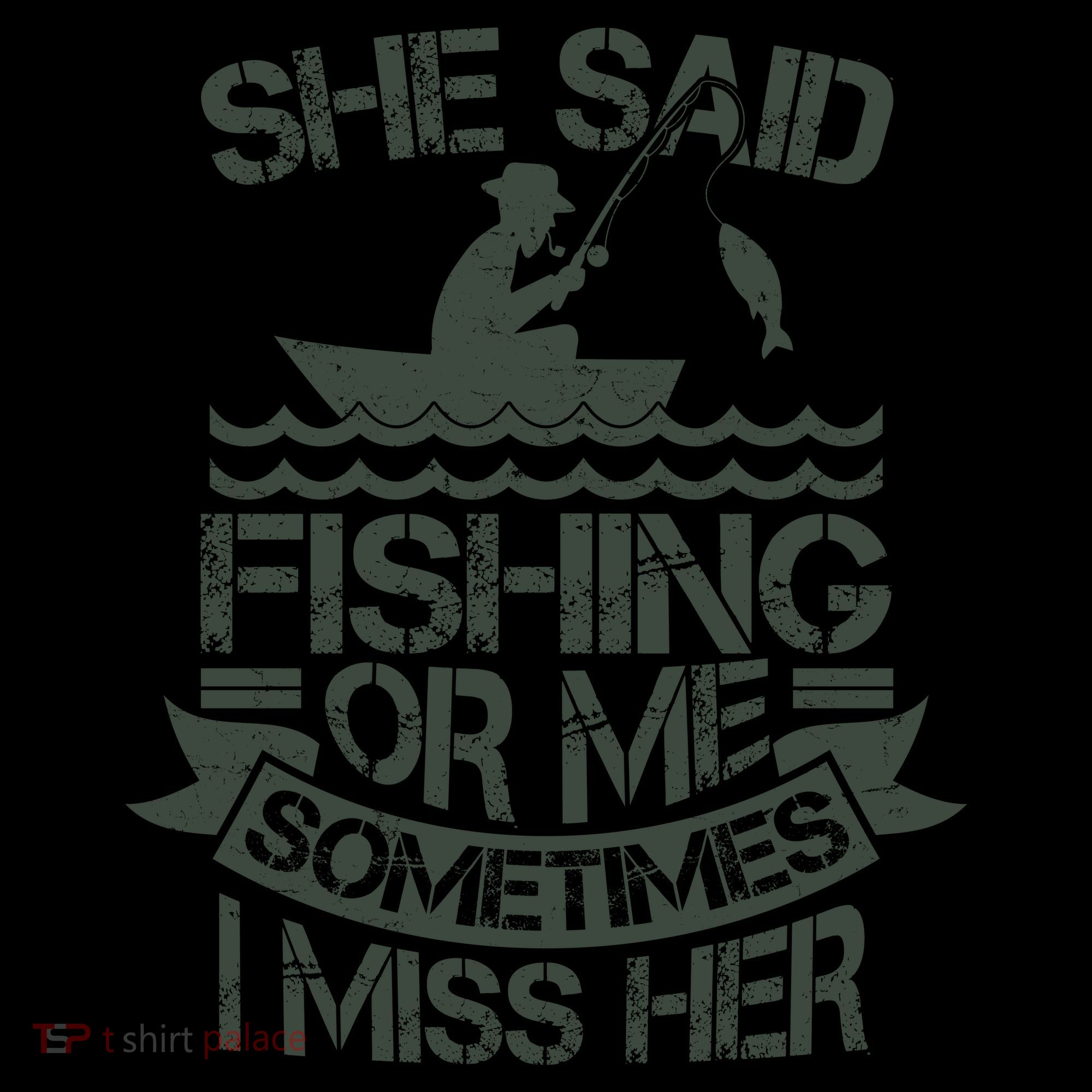 Funny She Said Fishing Or Me Sometimes I Miss Her Coffee Mug