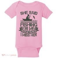 Funny She Said Fishing Or Me Sometimes I Miss Her Baby Bodysuit thumb 0