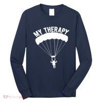 Funny Skydive Sayings, Parachuting Gift, Skydiver Present Long Sleeve Shirt thumb 0