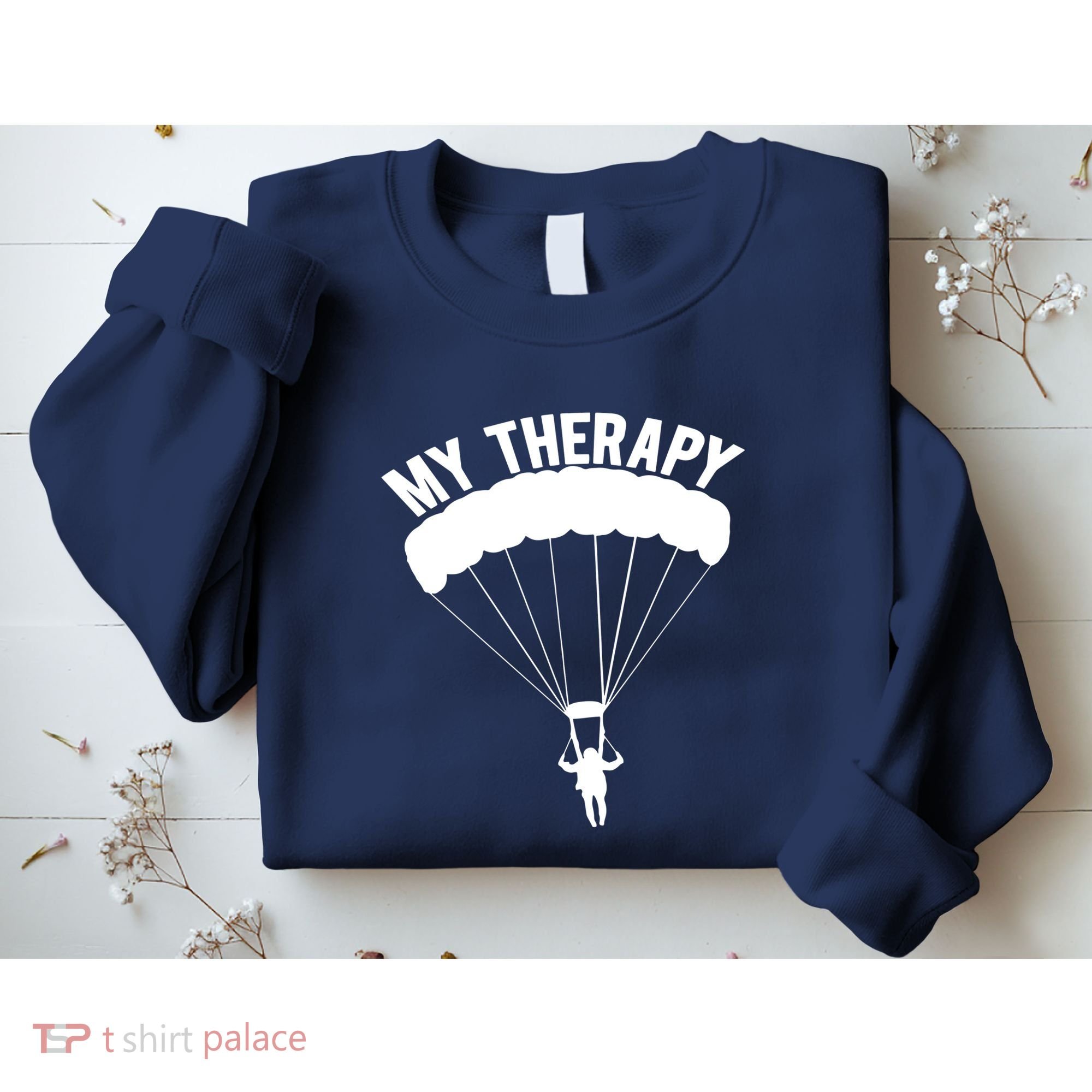 Funny Skydive Sayings, Parachuting Gift, Skydiver Present Sweatshirt