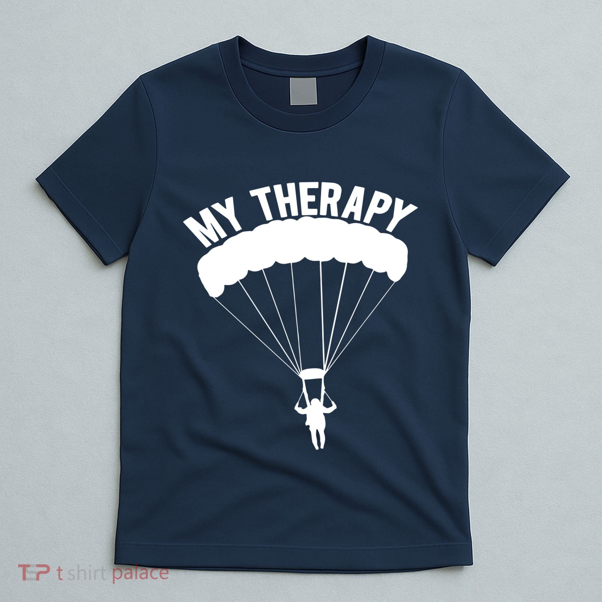 Funny Skydive Sayings, Parachuting Gift, Skydiver Present T-Shirt