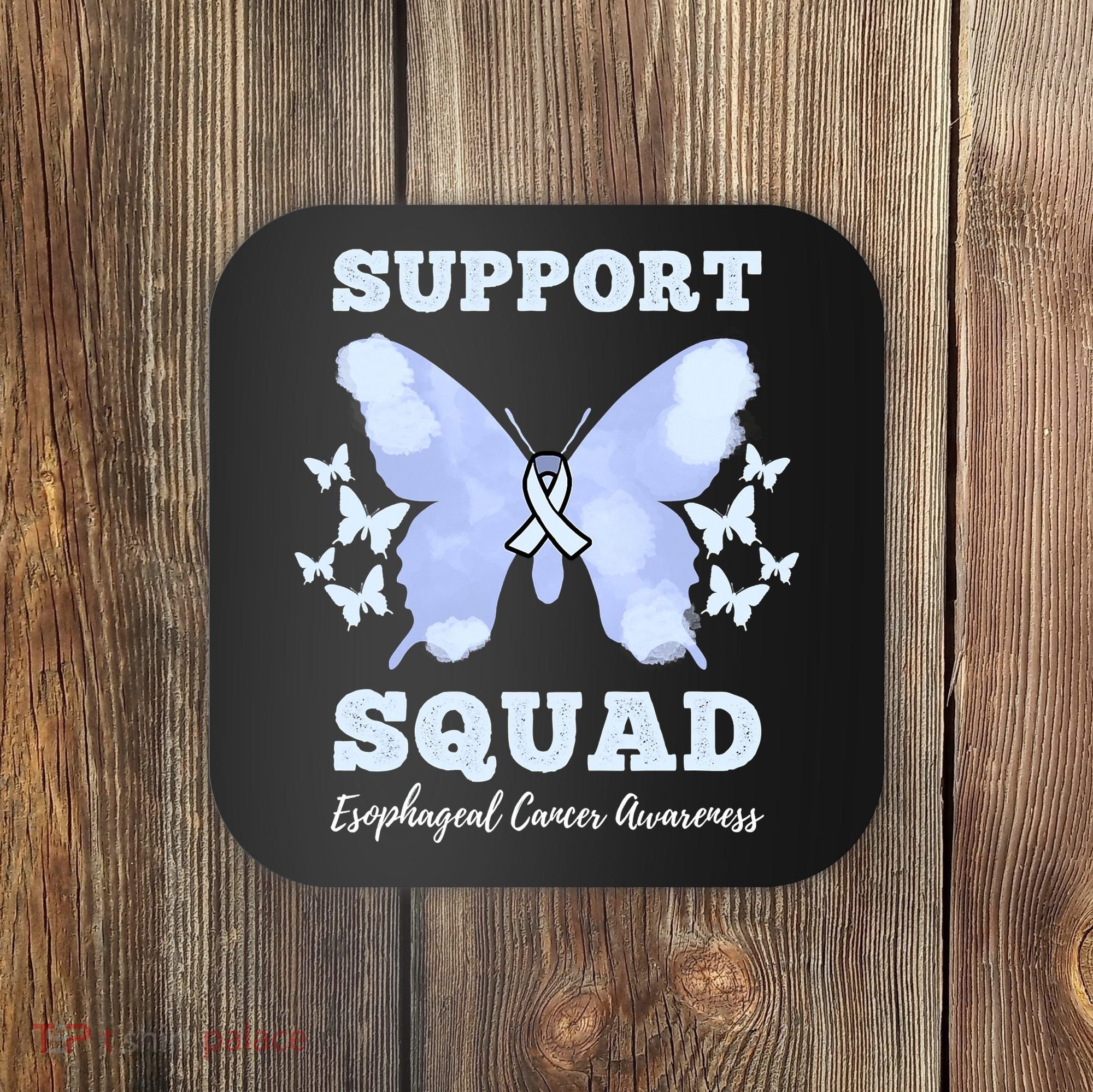 Funny Support Squad Esophageal Cancer Awareness Coaster