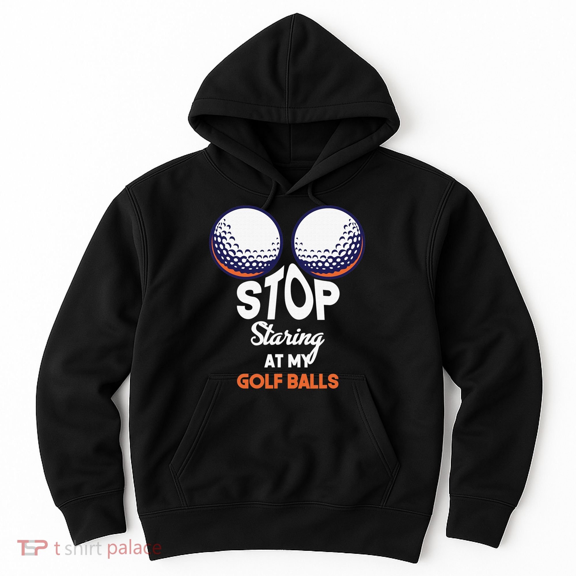 Funny Stop Staring At My Golf Balls Cute Golfing Gift Joke Hoodie
