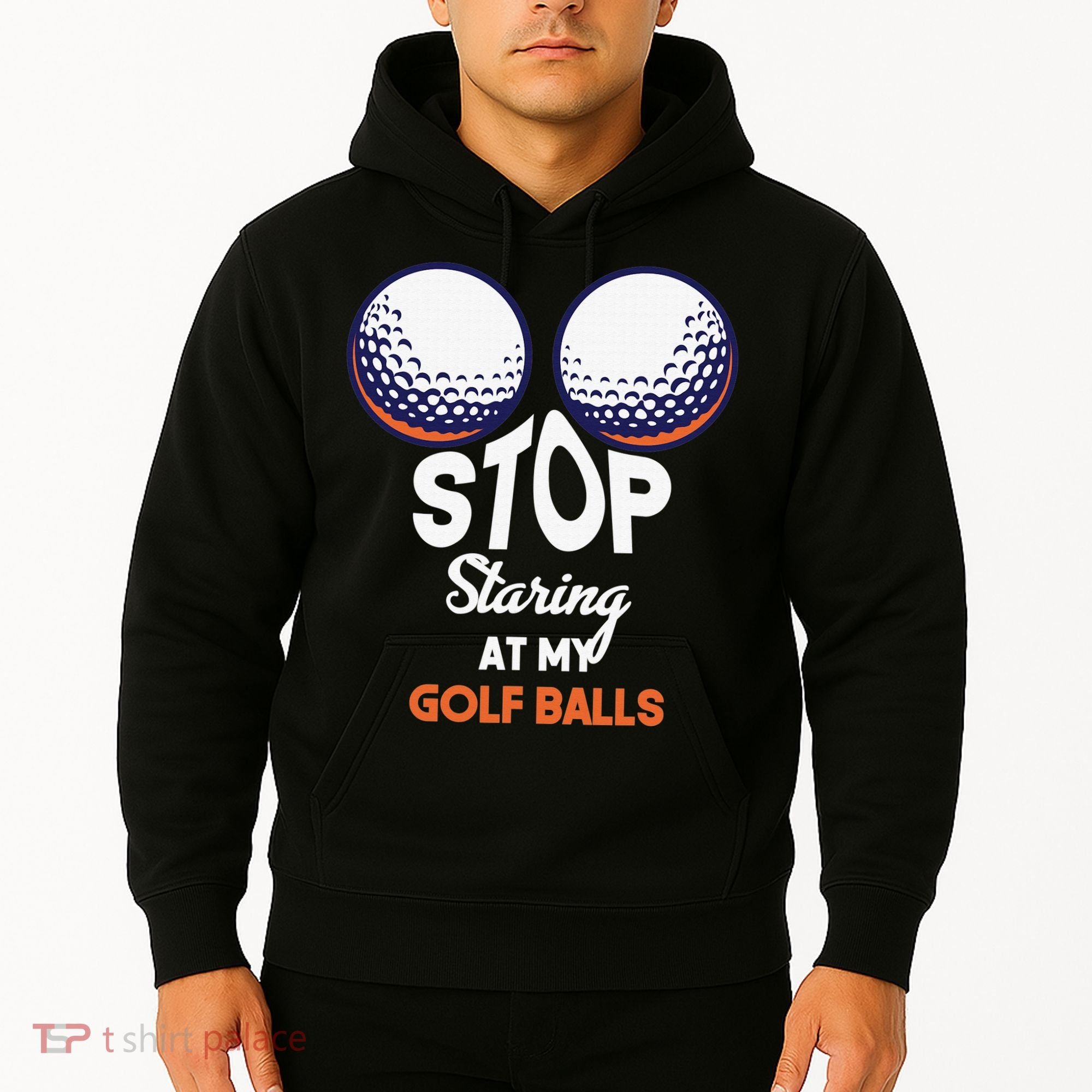 Funny Stop Staring At My Golf Balls Cute Golfing Gift Joke Hoodie