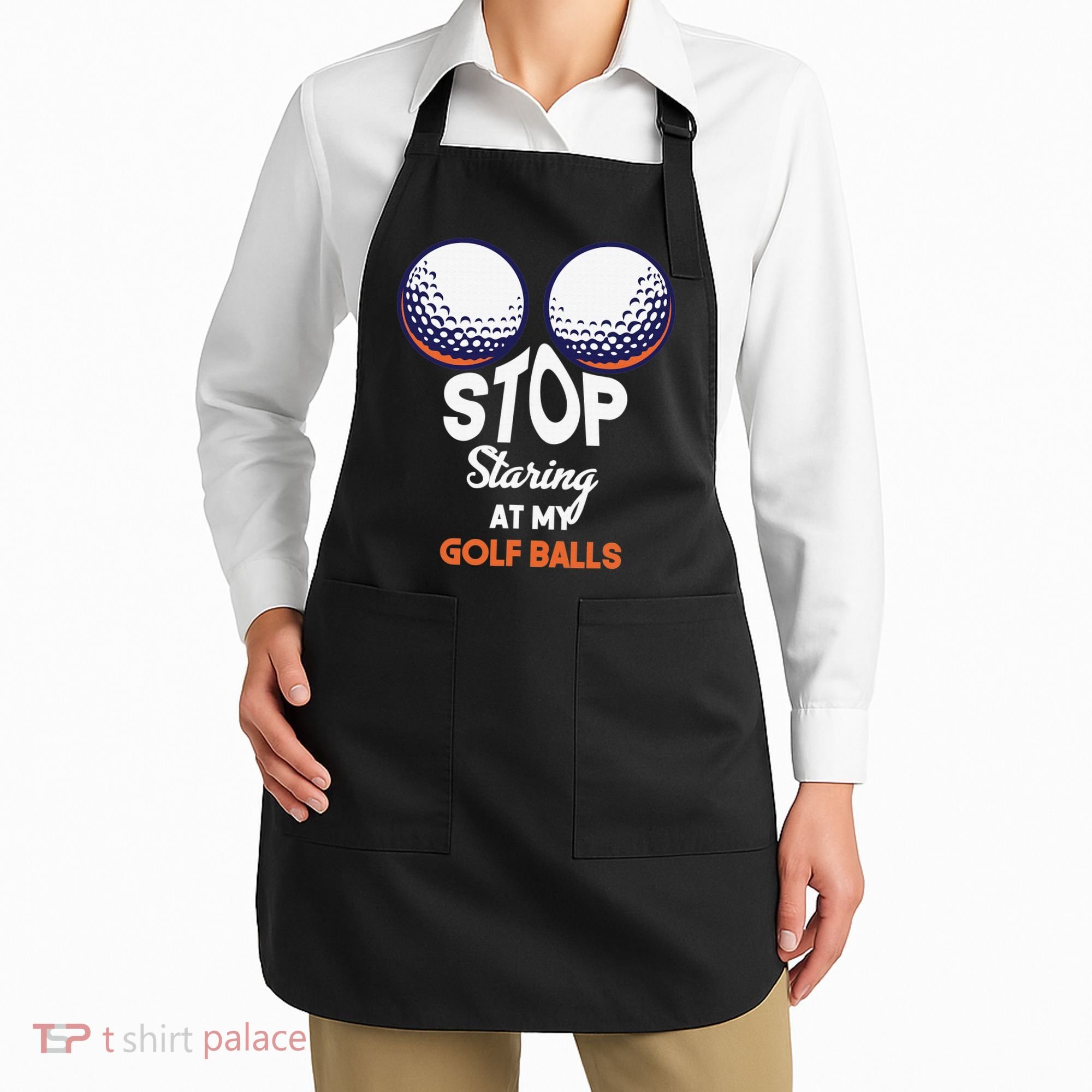 Funny Stop Staring At My Golf Balls Cute Golfing Gift Joke Apron