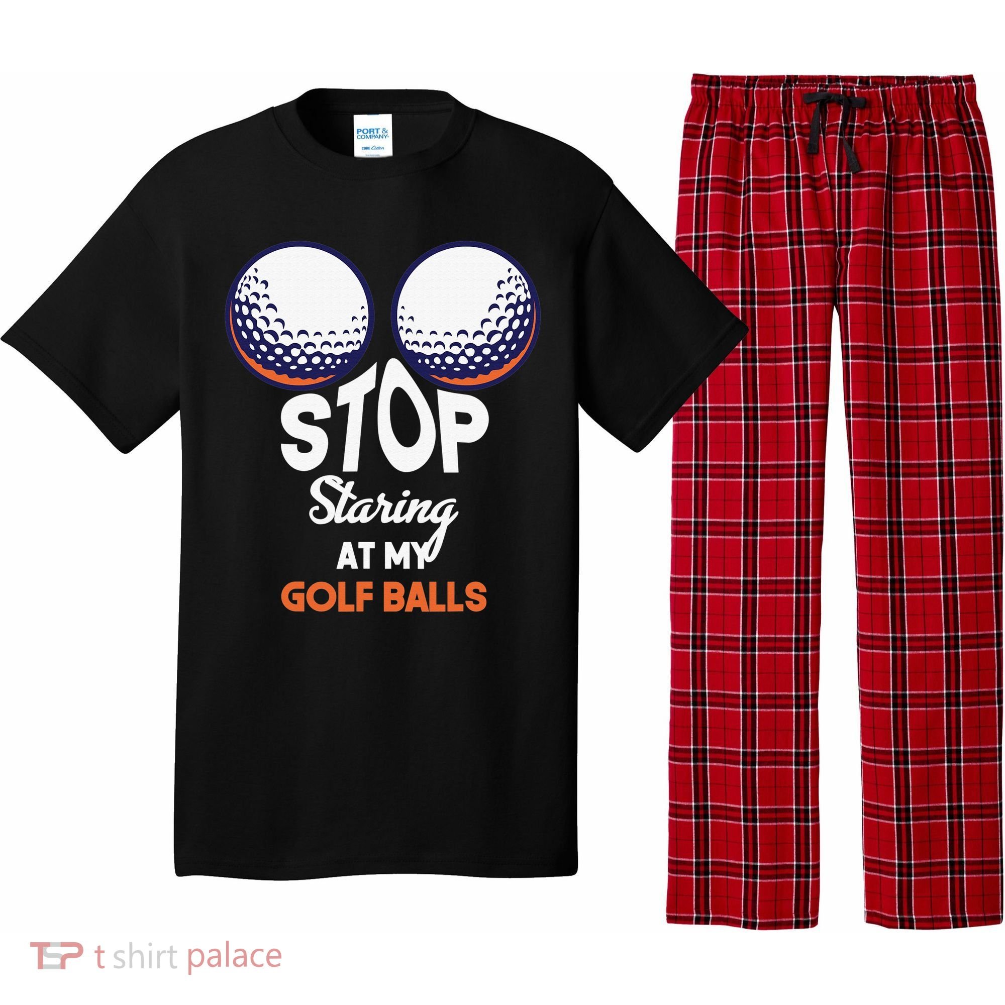 Funny Stop Staring At My Golf Balls Cute Golfing Gift Joke Pajama Set