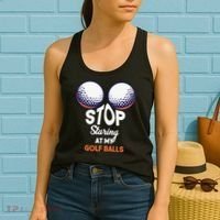 Funny Stop Staring At My Golf Balls Cute Golfing Gift Joke Women's Tank Top thumb 2