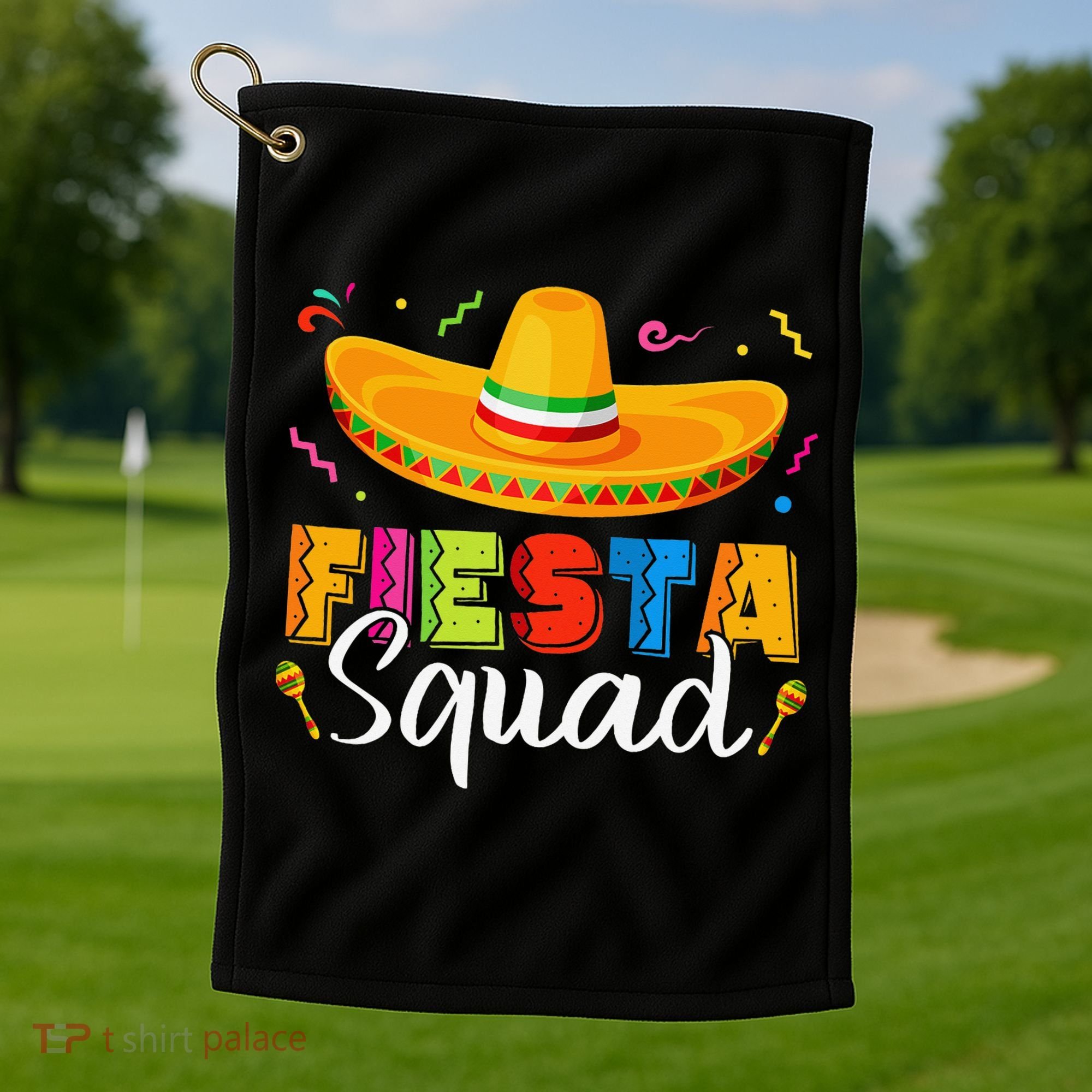 Fiesta Squad San Antonio Texas Cinco De Mayo Lets Fiesta Golf Towel