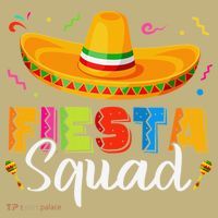 Fiesta Squad San Antonio Texas Cinco De Mayo Lets Fiesta Button thumb 1
