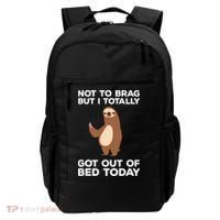 Funny Sloth Shirts Totally Got Out Of Bed Today Backpack thumb 0