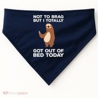 Funny Sloth Shirts Totally Got Out Of Bed Today USA-Made Doggie Bandana thumb 0