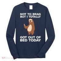 Funny Sloth Shirts Totally Got Out Of Bed Today Long Sleeve Shirt thumb 0
