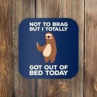 Funny Sloth Shirts Totally Got Out Of Bed Today Coaster thumb 0