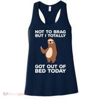 Funny Sloth Shirts Totally Got Out Of Bed Today Women's Tank Top thumb 0