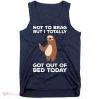 Funny Sloth Shirts Totally Got Out Of Bed Today Tank Top thumb 0